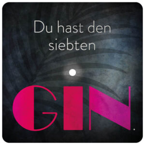 Quolls Kellerladen | LED-Untersetzer | Lieblinge | Gin | Sprüche | Du hast den siebten Gin | Dunkel | Pink